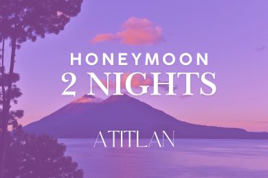 2 Night Honeymoon Atitlan