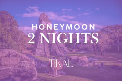 2 Night Honeymoon Tikal